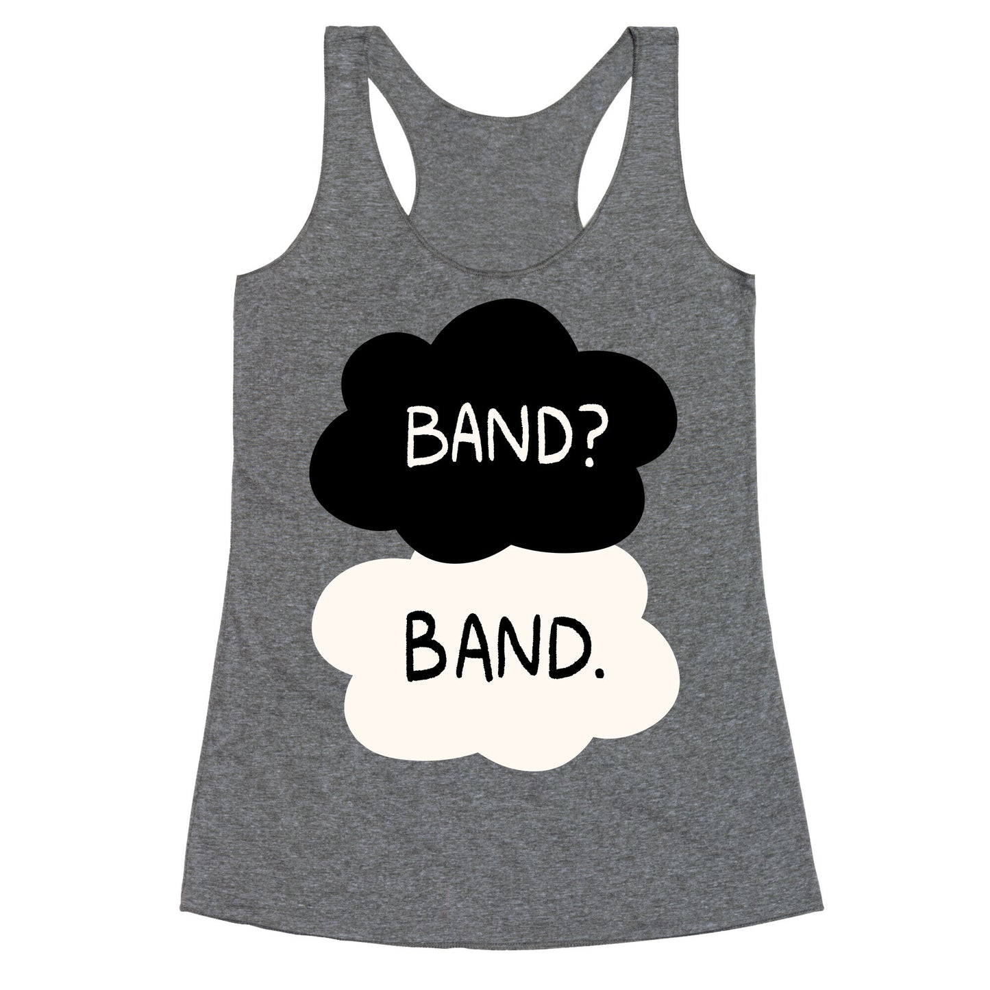 Band? Band. Racerback Tank