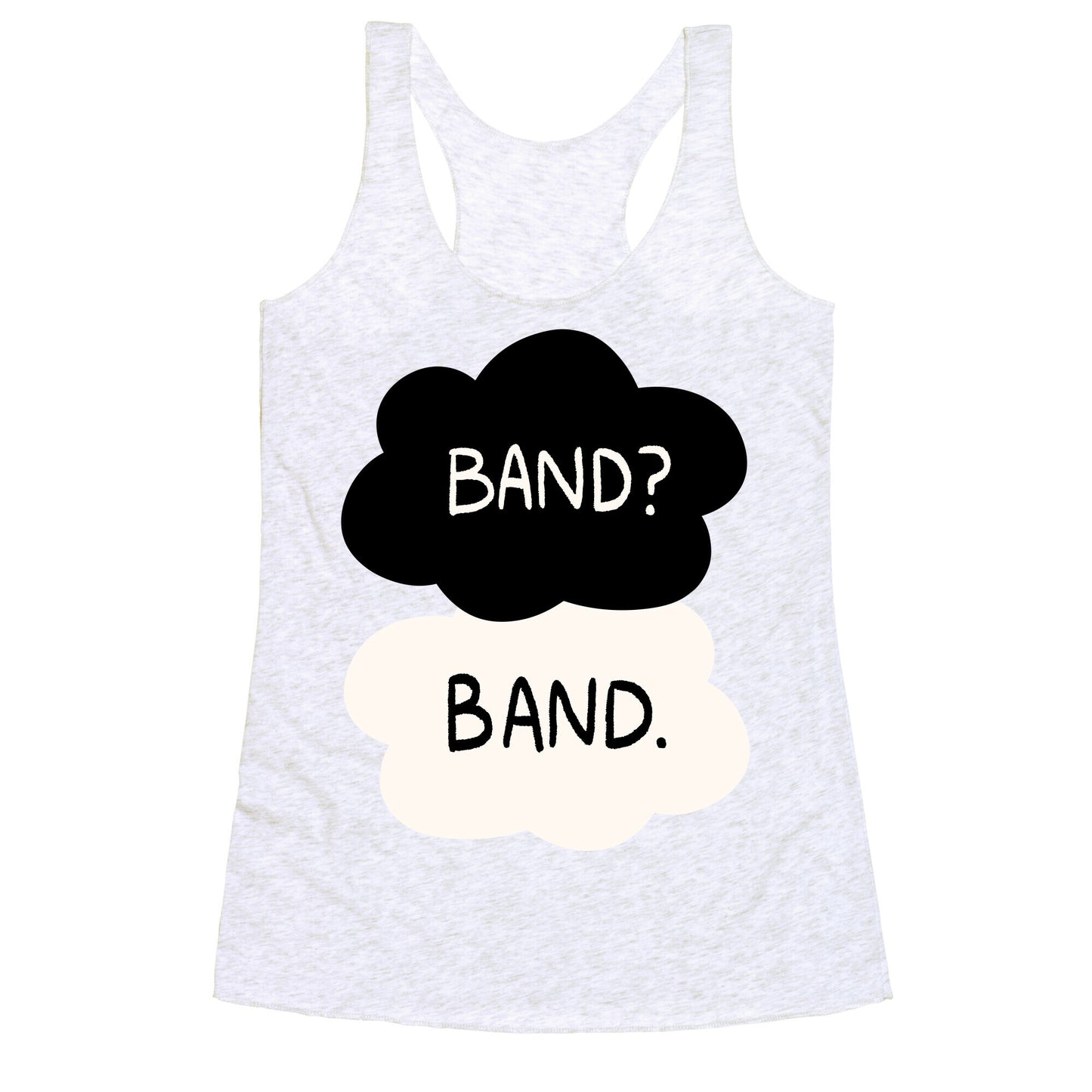Band? Band. Racerback Tank