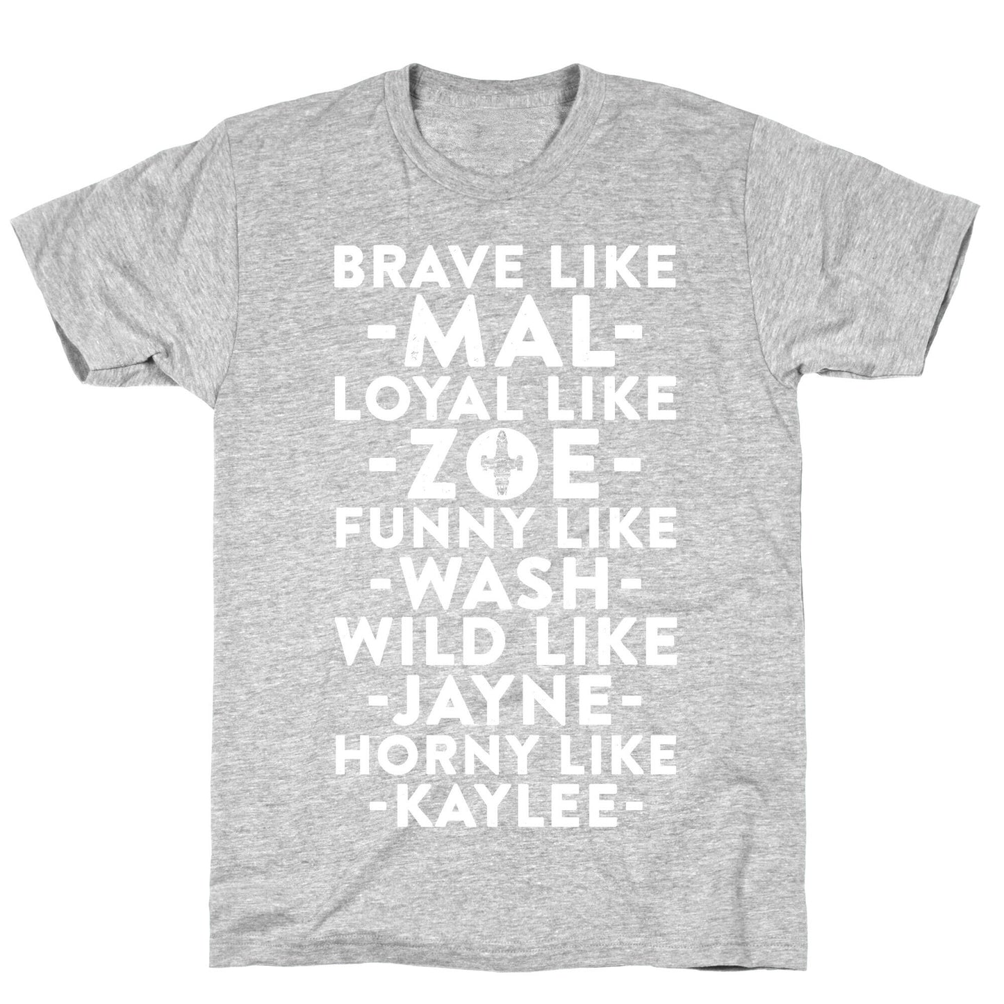 Brave Like Mal, Loyal Like Zoe T-Shirt