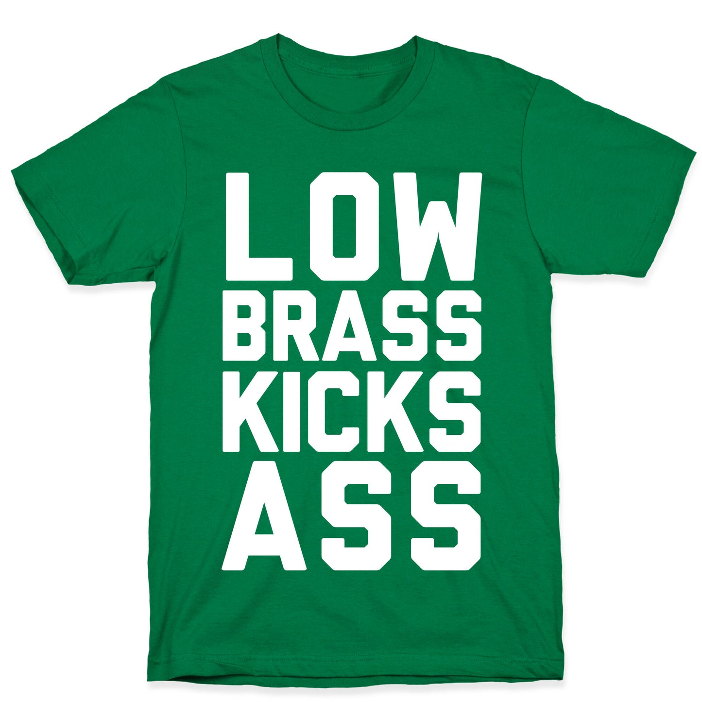 Low Brass Kicks Ass T-Shirt