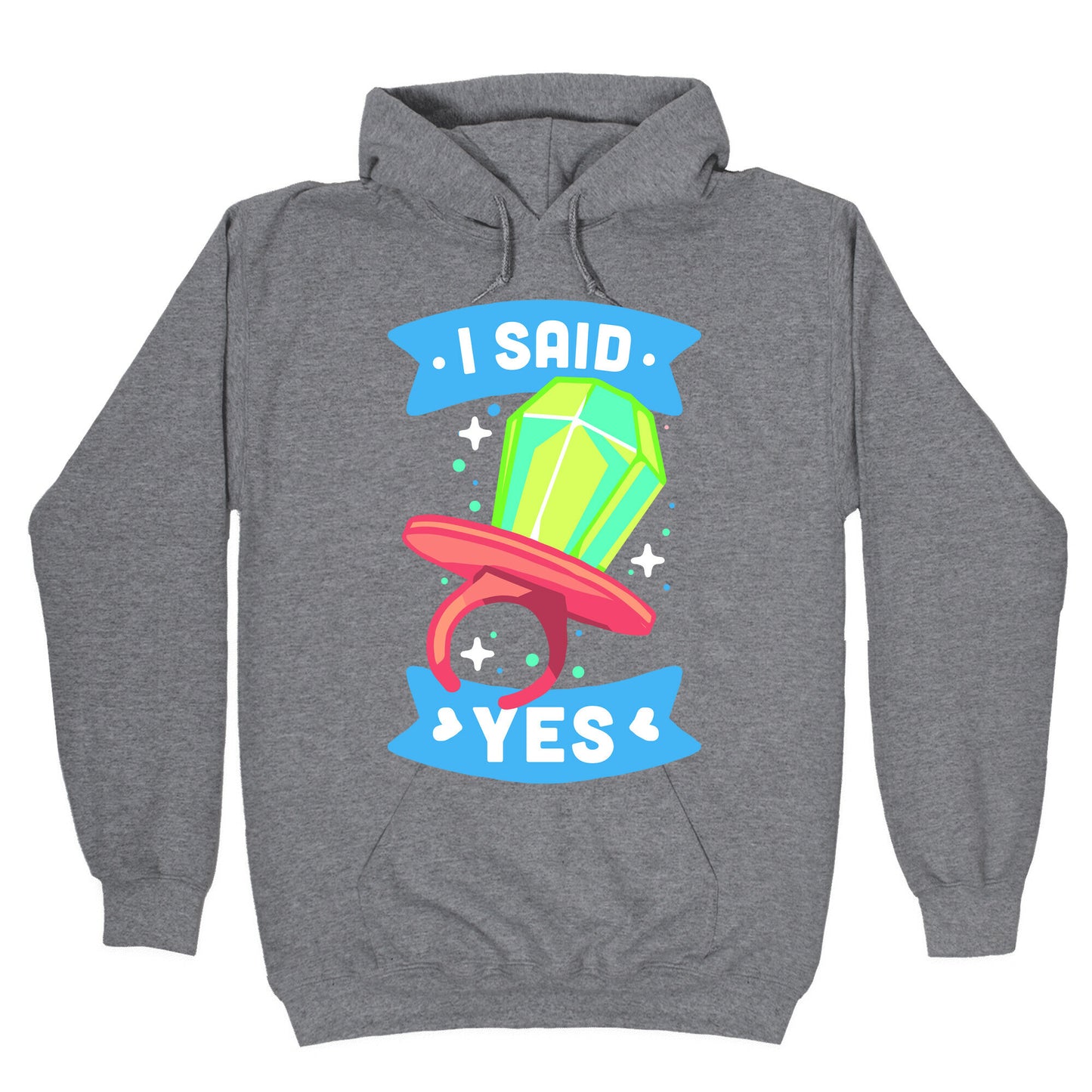 I Said Yes (Ring Pop) Hoodie