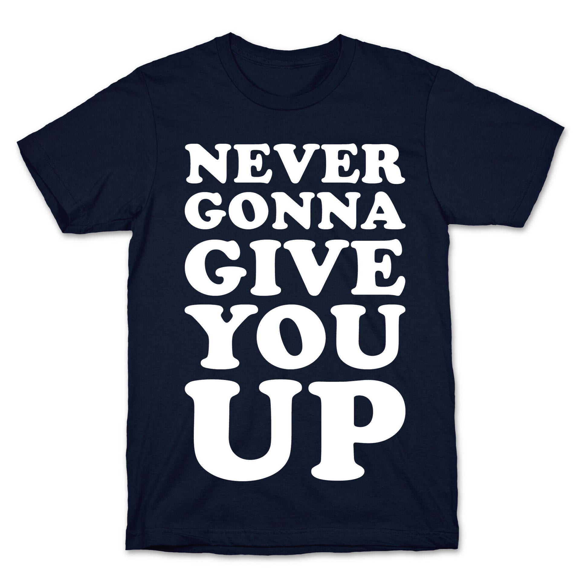 Never Gonna Give You Up T-Shirt