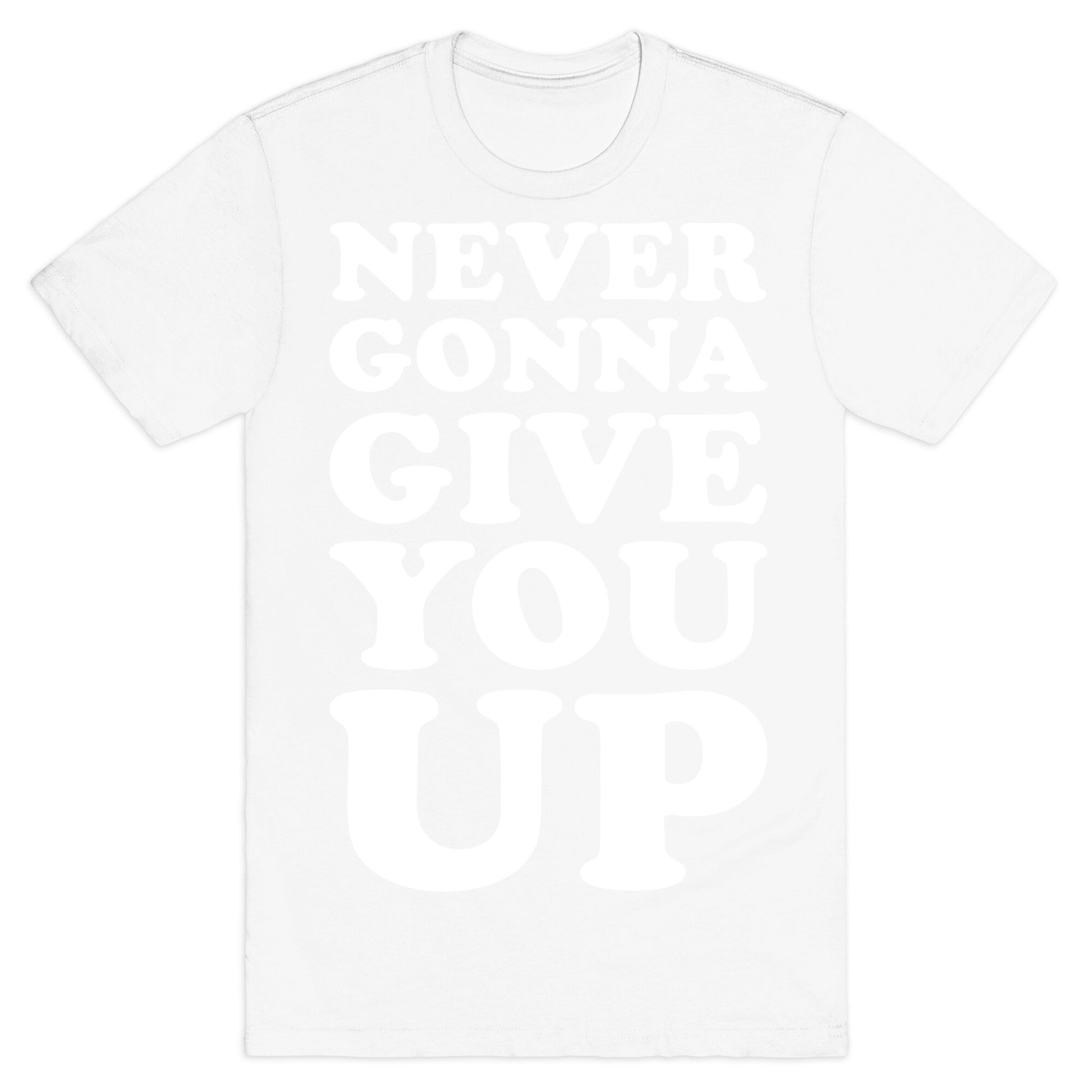 Never Gonna Give You Up T-Shirt