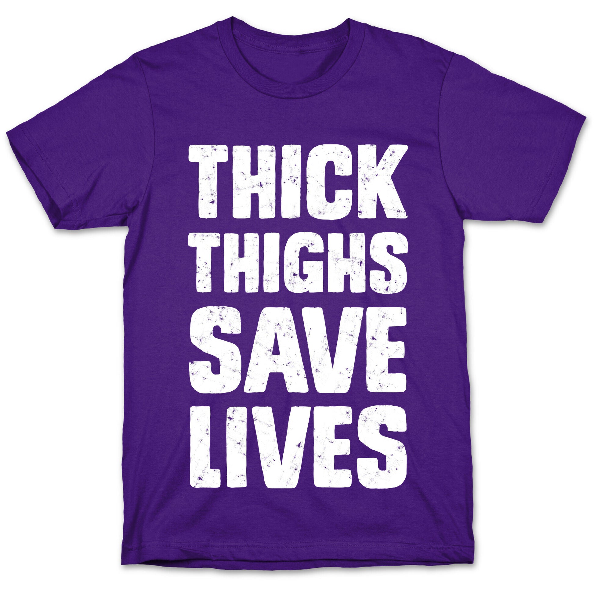 Thick Thighs Save Lives T-Shirt