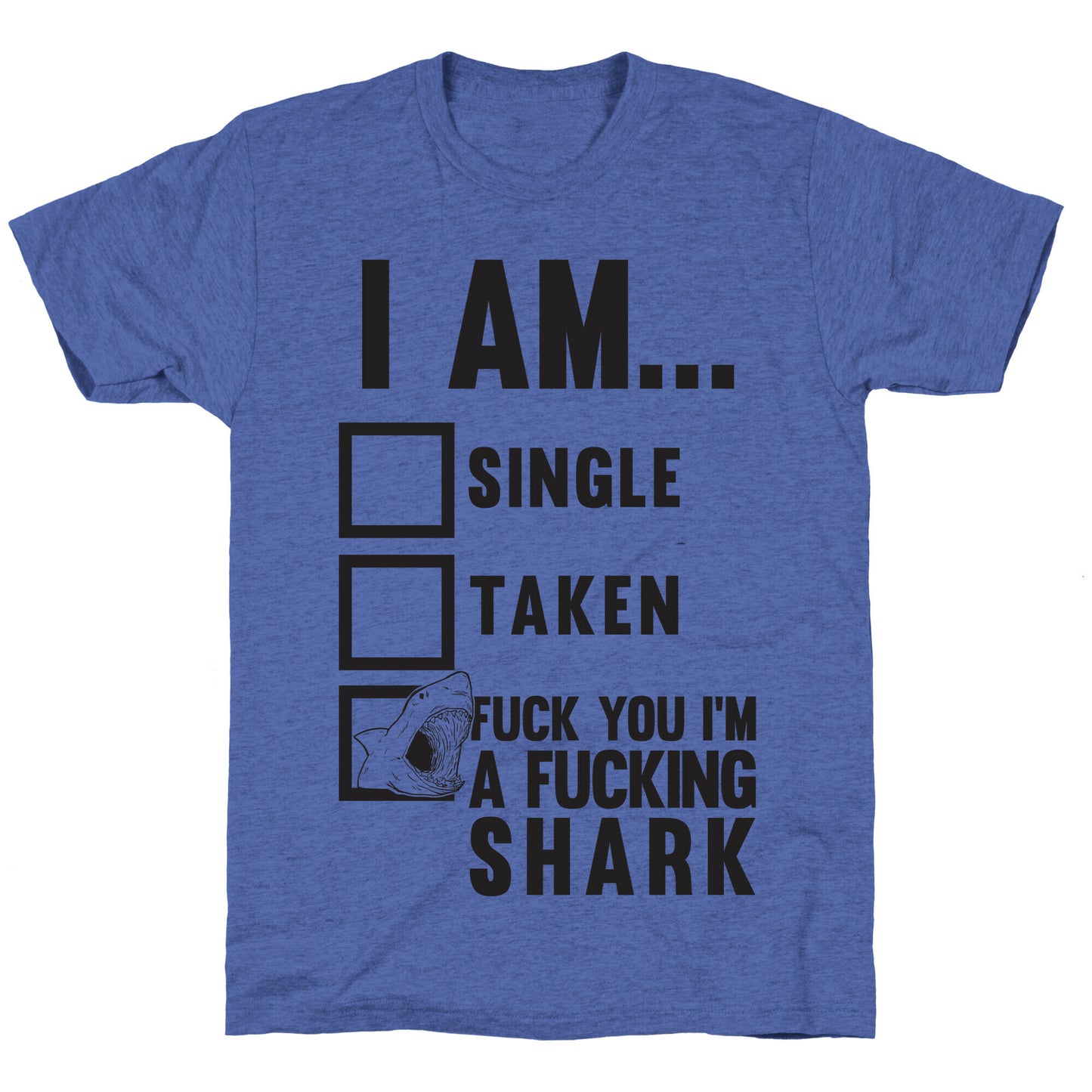 Fuck You I'm A Fucking Shark Unisex Triblend Tee