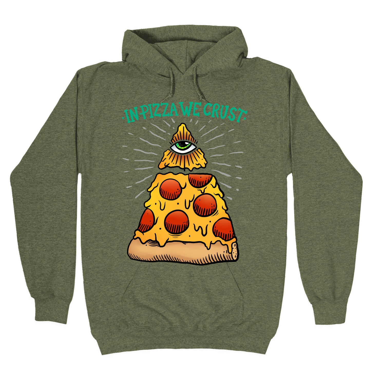 In Pizza We Crust Hoodie