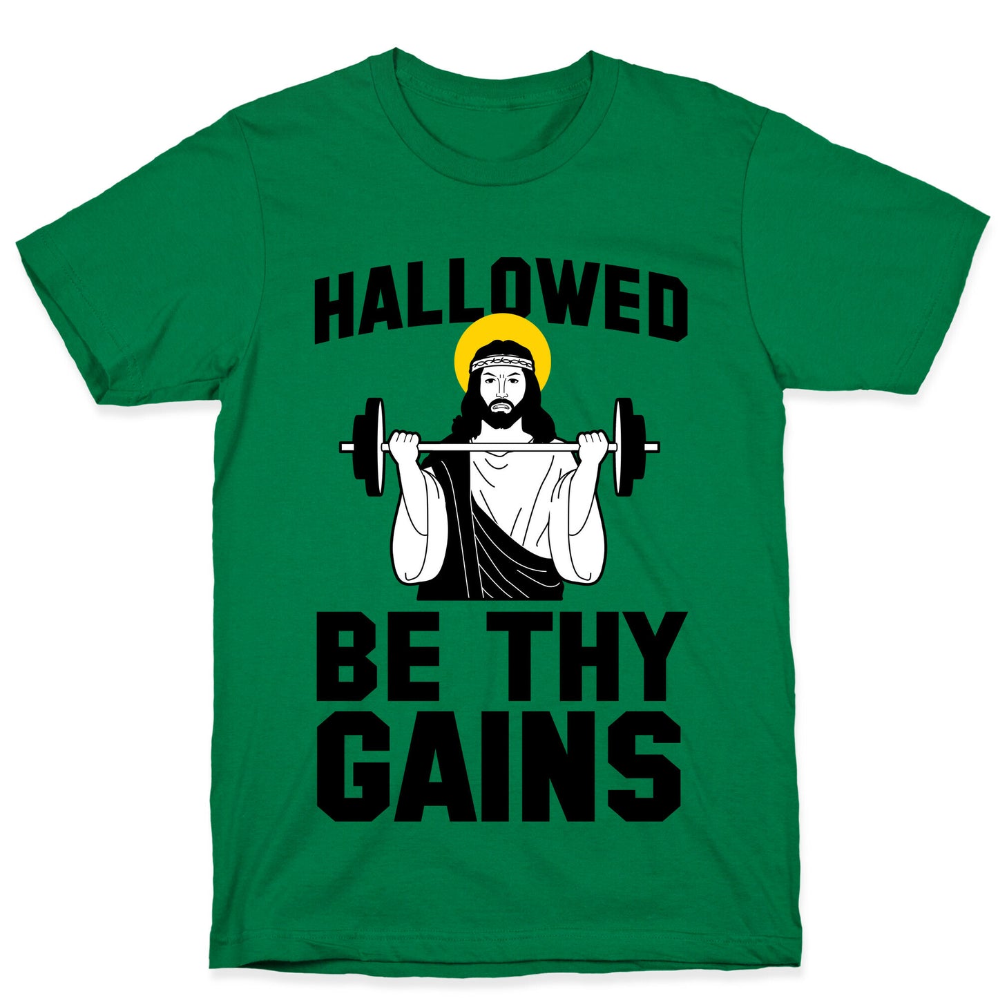 Hallowed be thy Gains T-Shirt