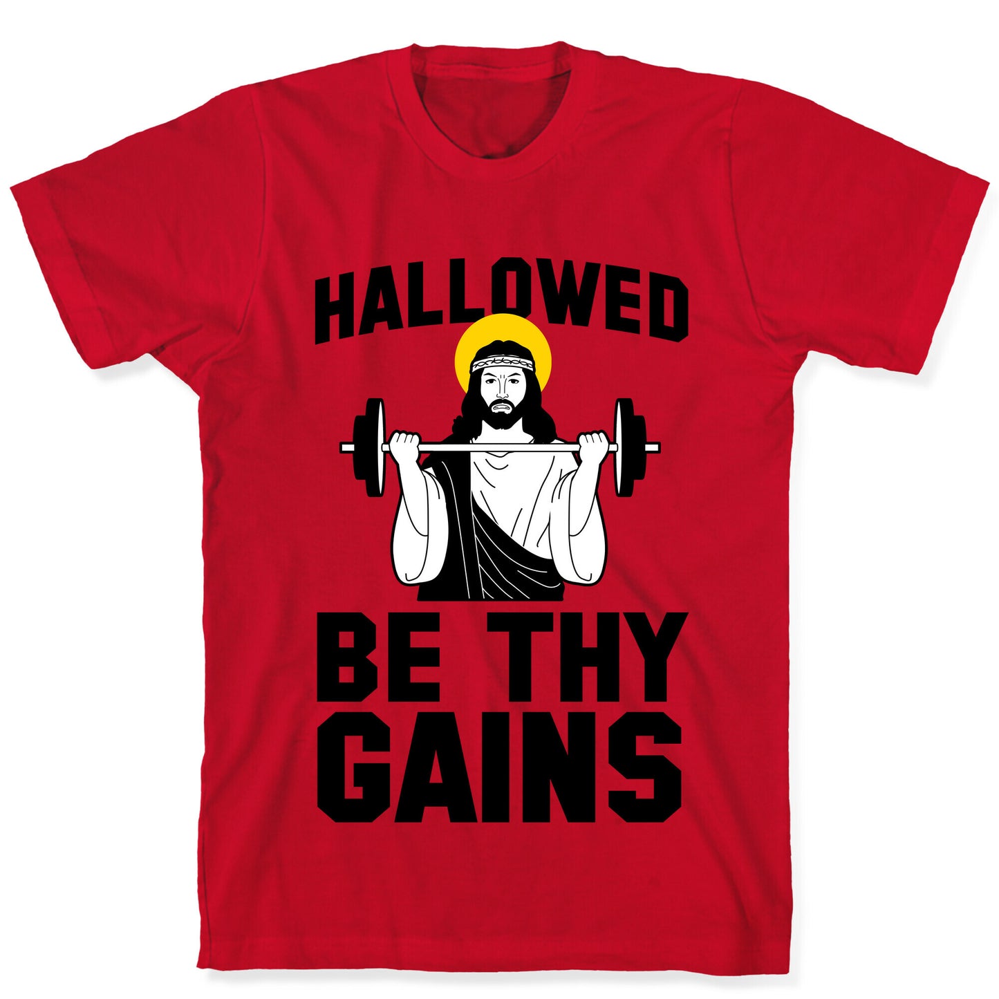 Hallowed be thy Gains T-Shirt