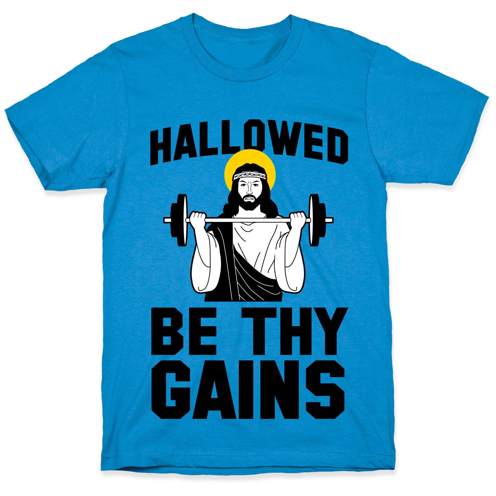 Hallowed be thy Gains T-Shirt