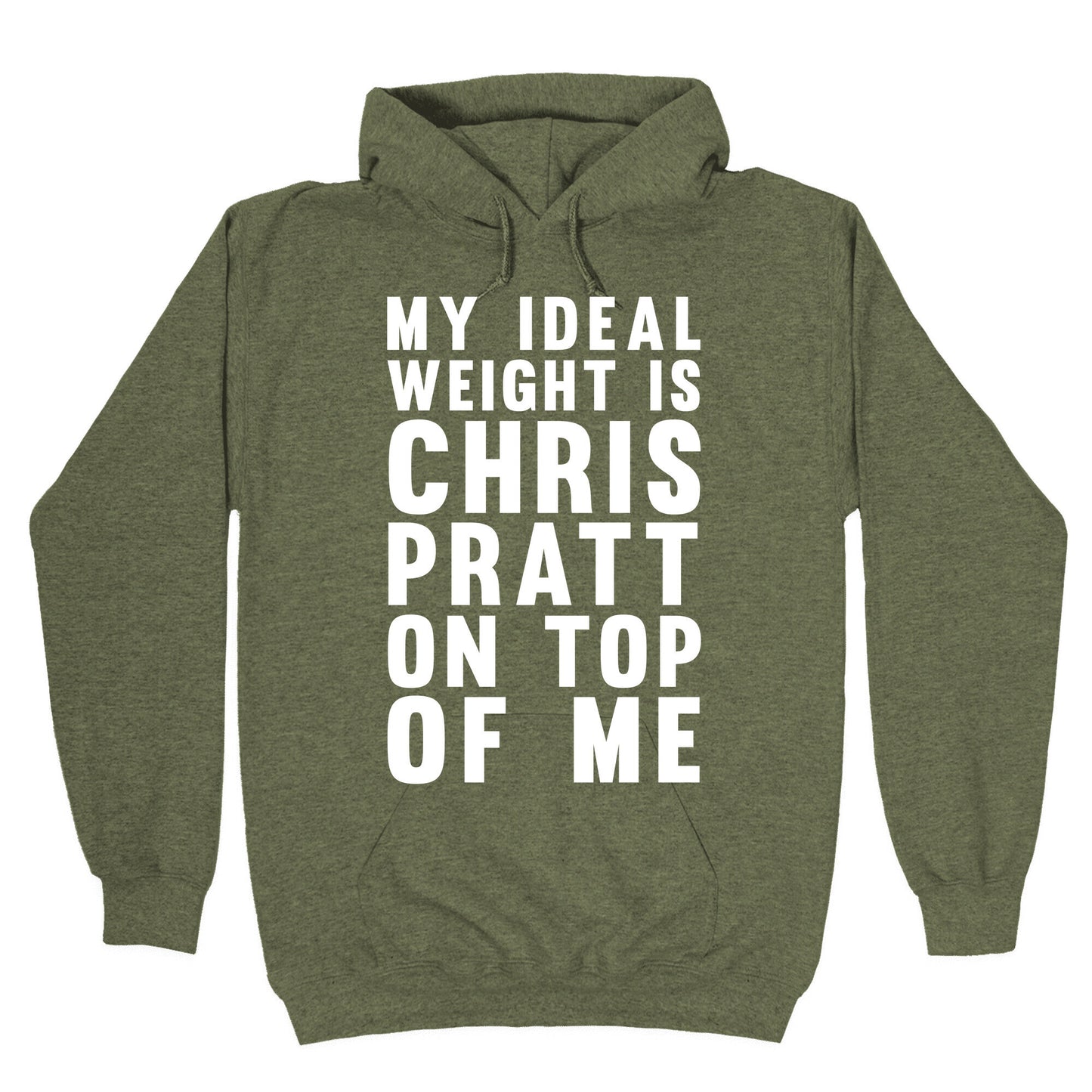 My Ideal Weight Is Chris Pratt On Top Of Me Hoodie