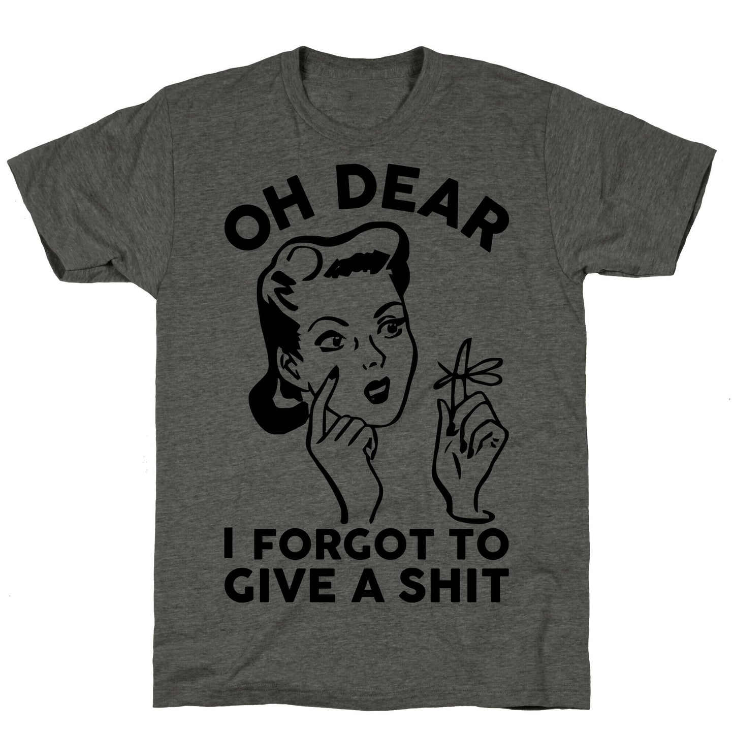 Oh Dear I Forgot To Give A Shit Unisex Triblend Tee
