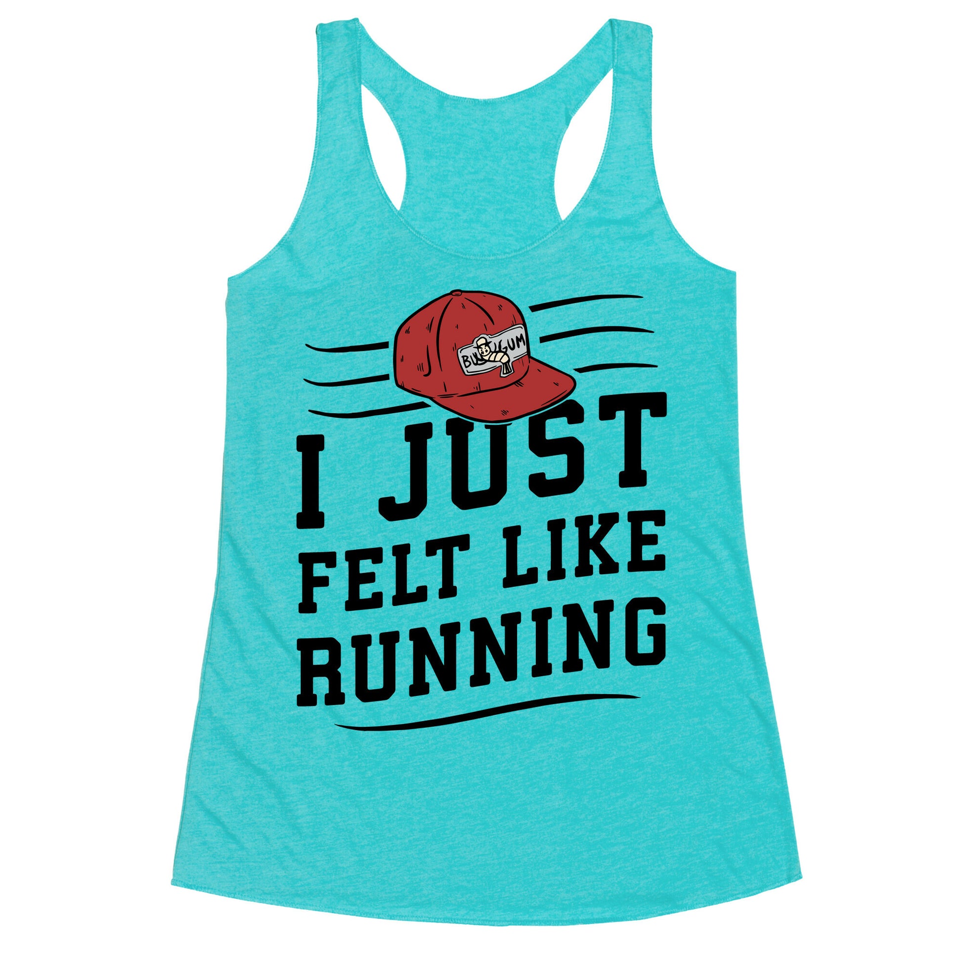 I Just Felt Like Running Racerback Tank