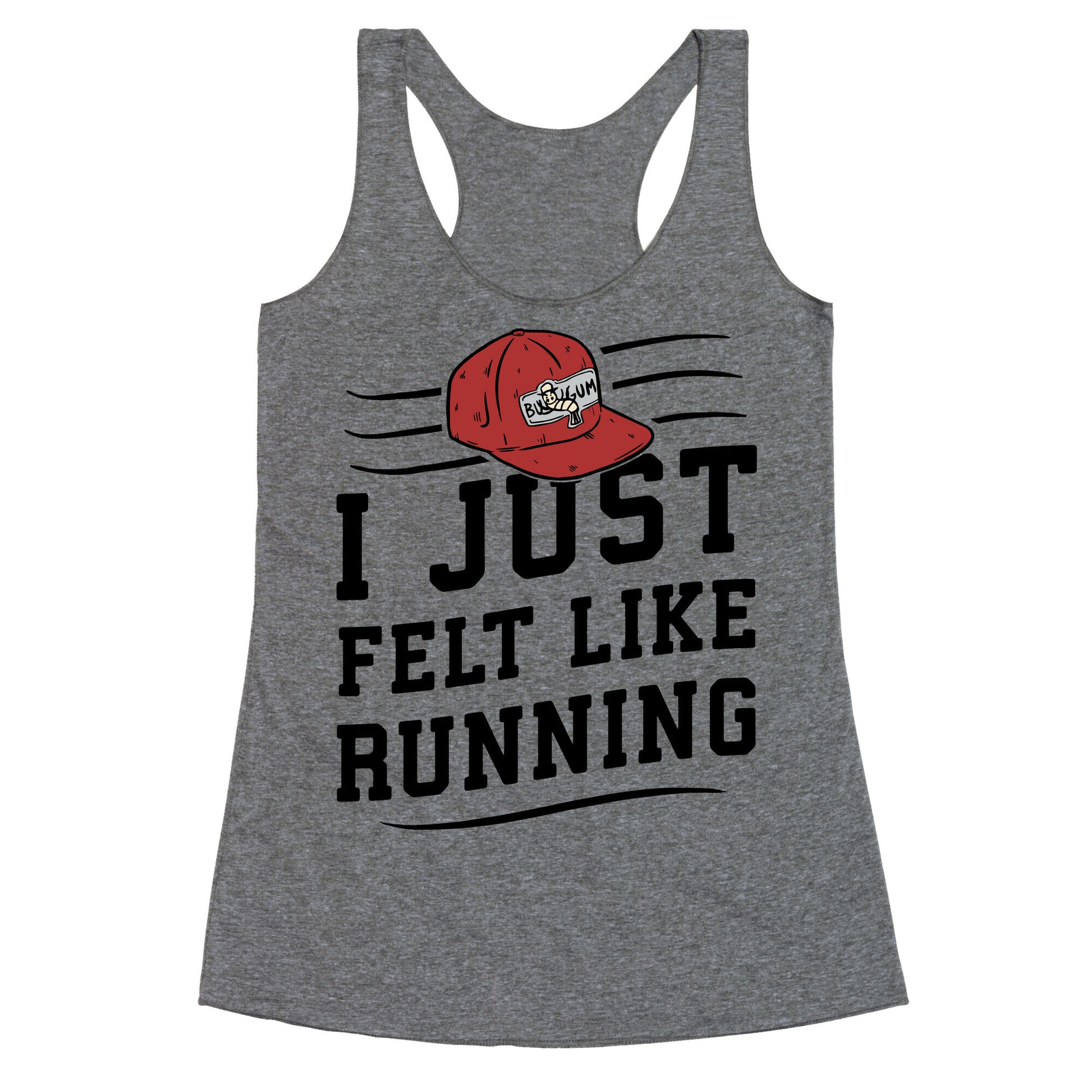 I Just Felt Like Running Racerback Tank