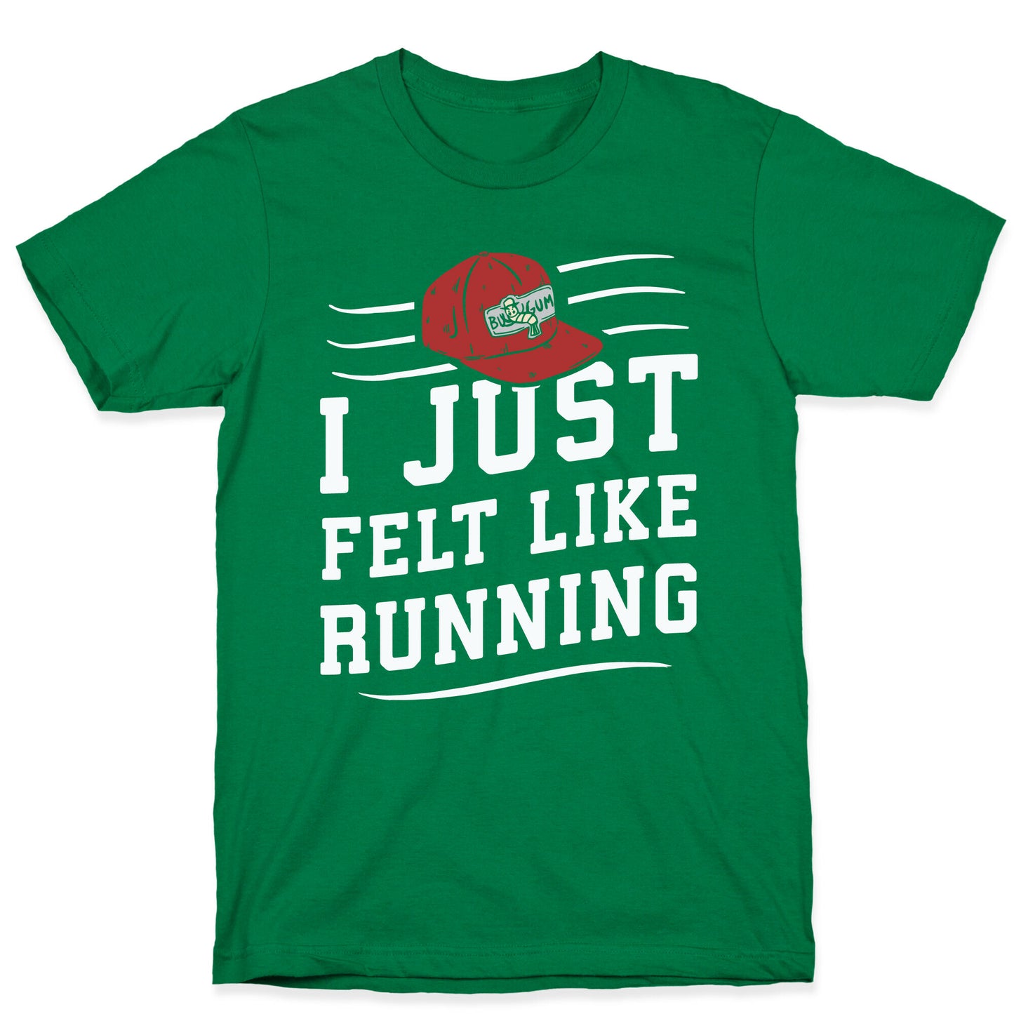 I Just Felt Like Running T-Shirt