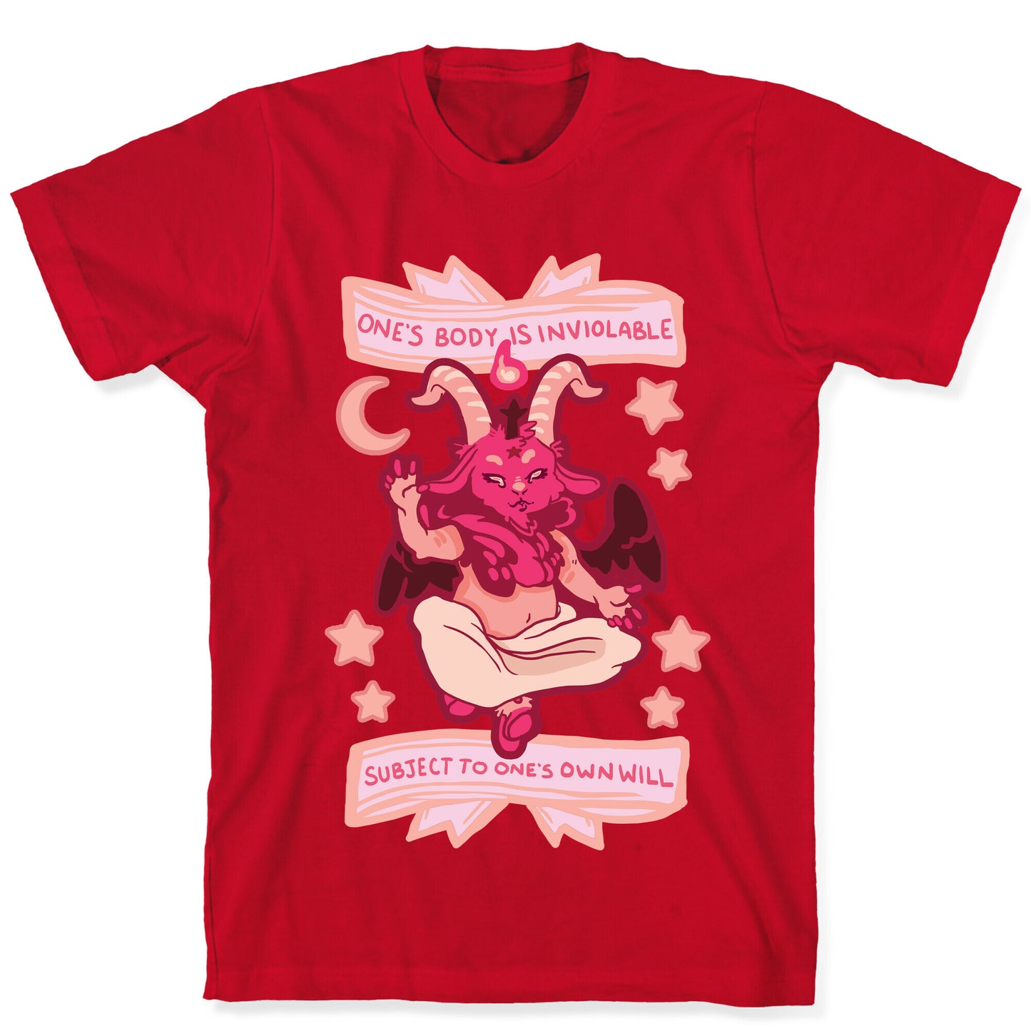 One's Body Is Inviolable Subject To One's Own Will T-Shirt