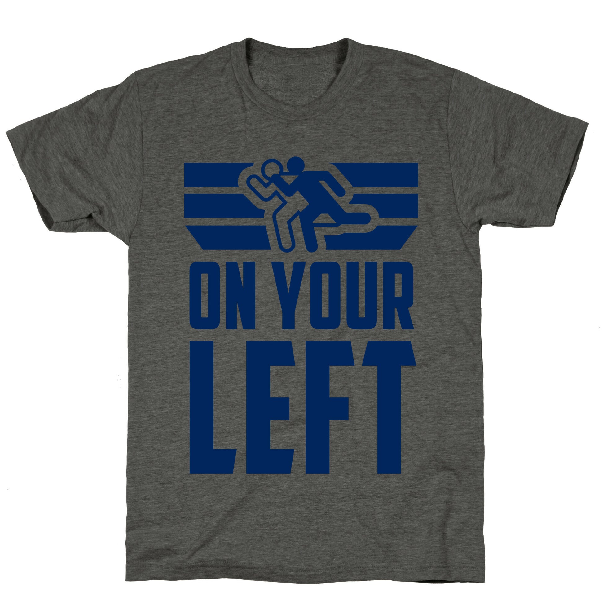 On Your Left (Running Quote) Unisex Triblend Tee