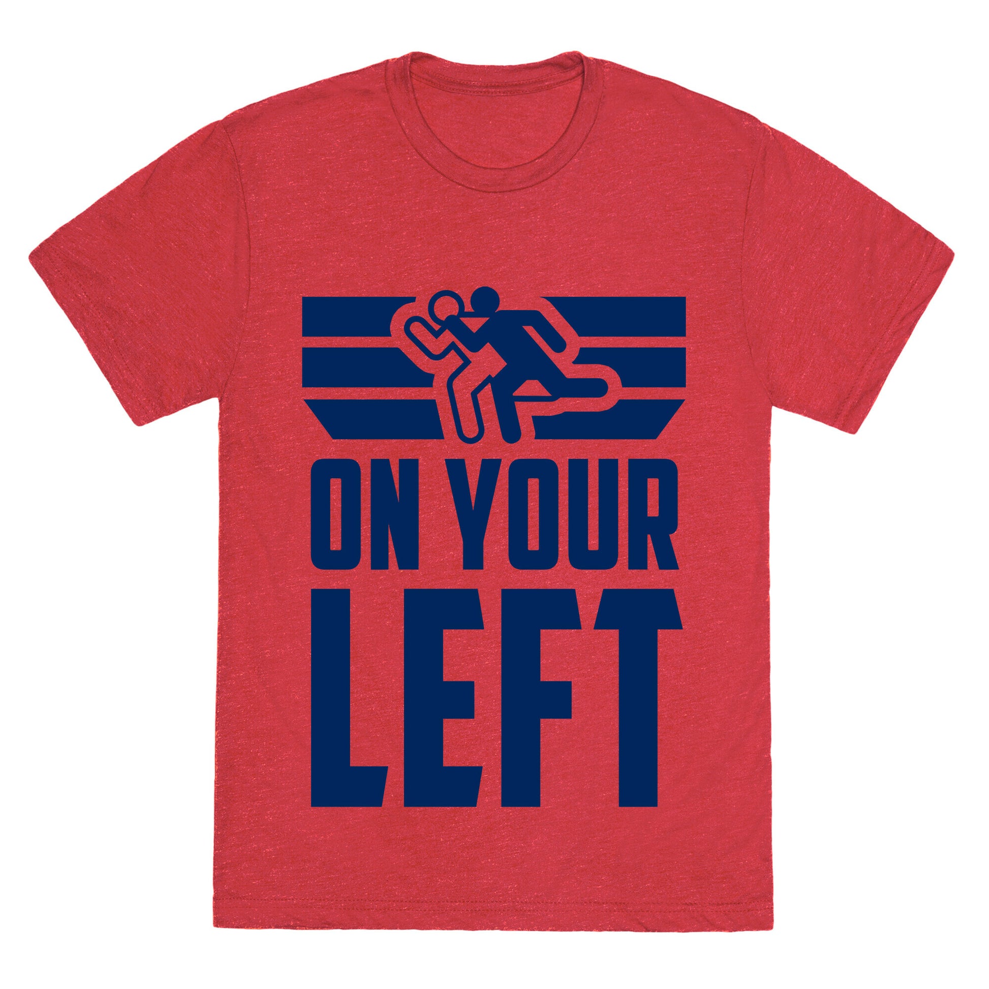 On Your Left (Running Quote) Unisex Triblend Tee
