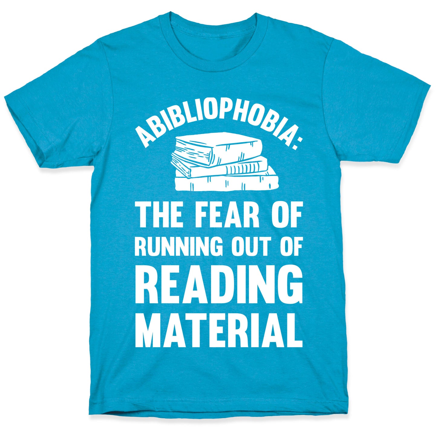 Abibliophobia: The Fear Of Running Out Of Reading Material Unisex Triblend Tee
