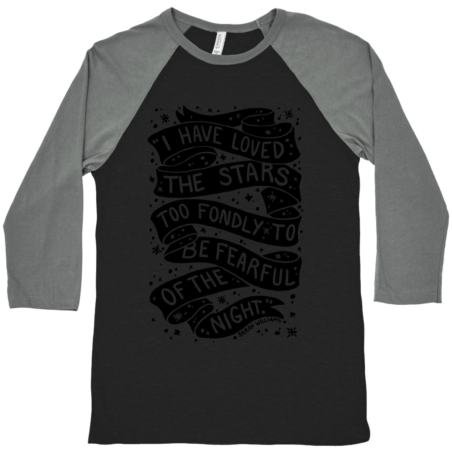 I Have Loved The Stars Too Fondly To Be Fearful Of The Night Baseball Tee