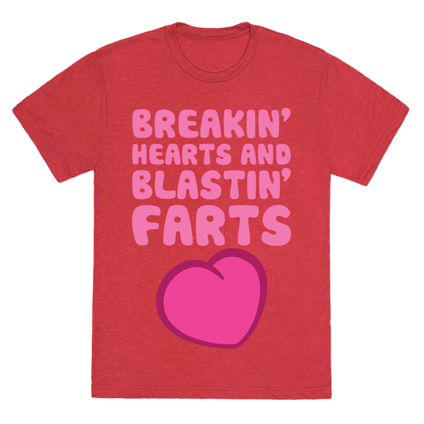 Breakin' Hearts And Blastin' Farts Unisex Triblend Tee