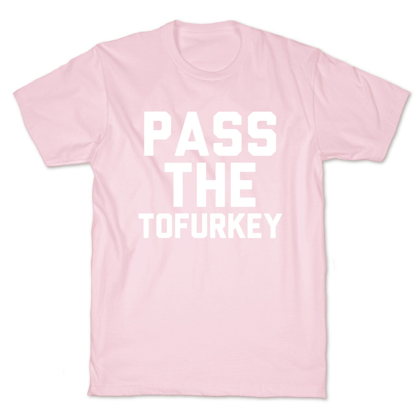 Pass the Tofurkey T-Shirt