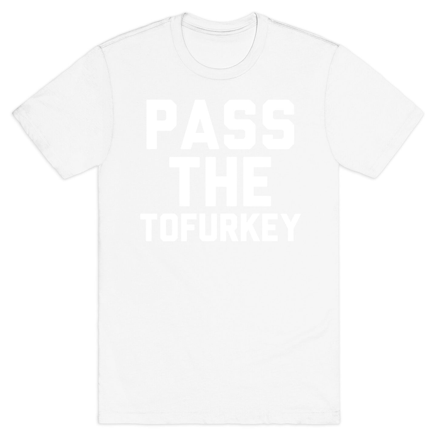 Pass the Tofurkey T-Shirt