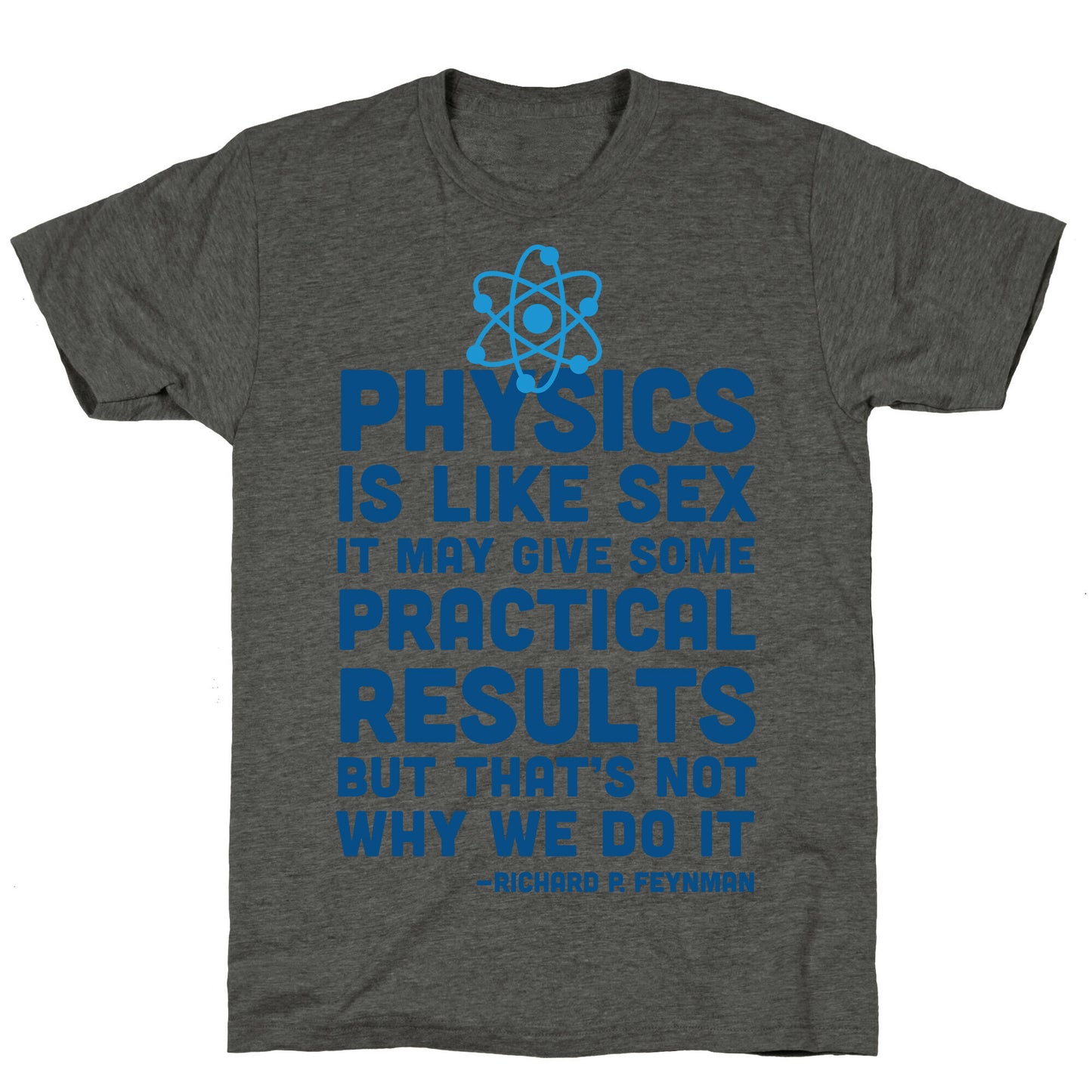 Physics Is Like Sex Unisex Triblend Tee