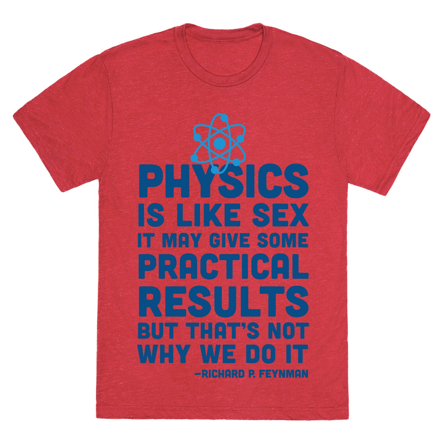 Physics Is Like Sex Unisex Triblend Tee