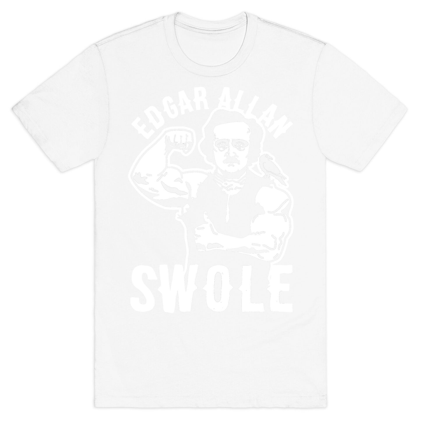 Edgar Allan Swole T-Shirt