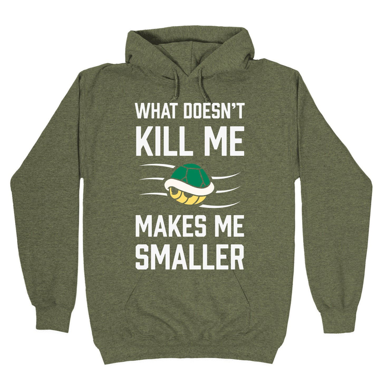 What Doesn't Kill Me Makes Me Smaller Hoodie