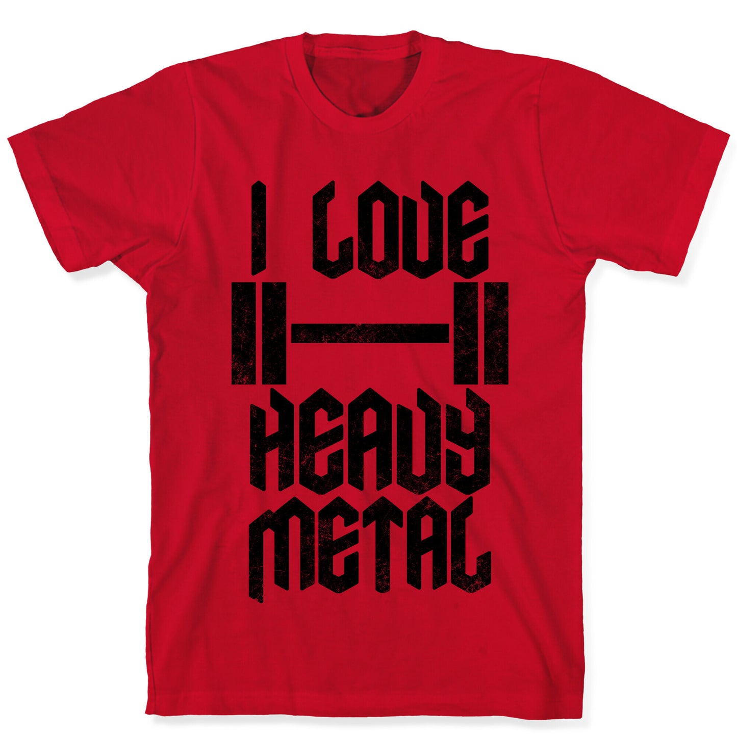 I Love Heavy Metal T-Shirt