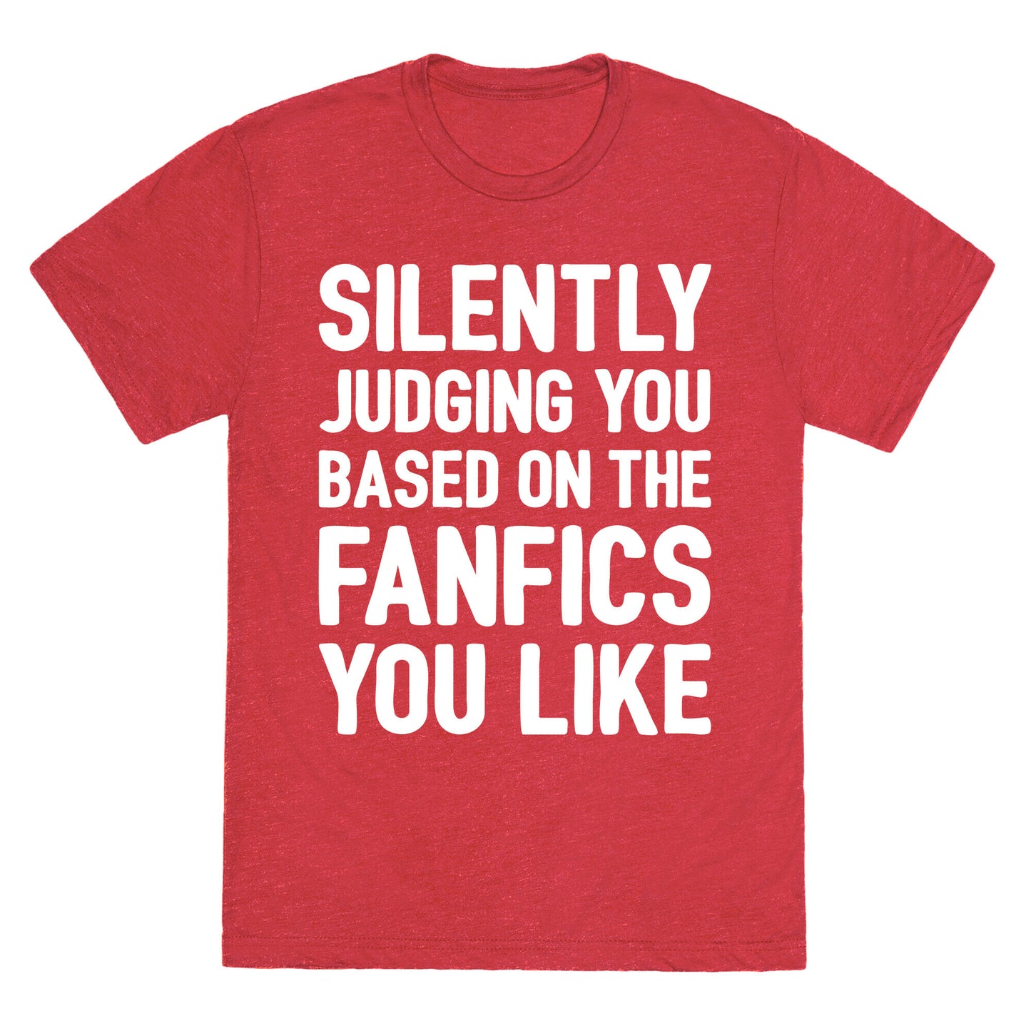 Silently Judging You Based On The Fanfics You Like Unisex Triblend Tee