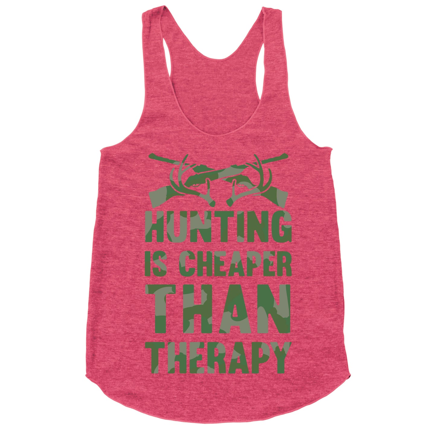 Hunting Is Cheaper Than Therapy Racerback Tank