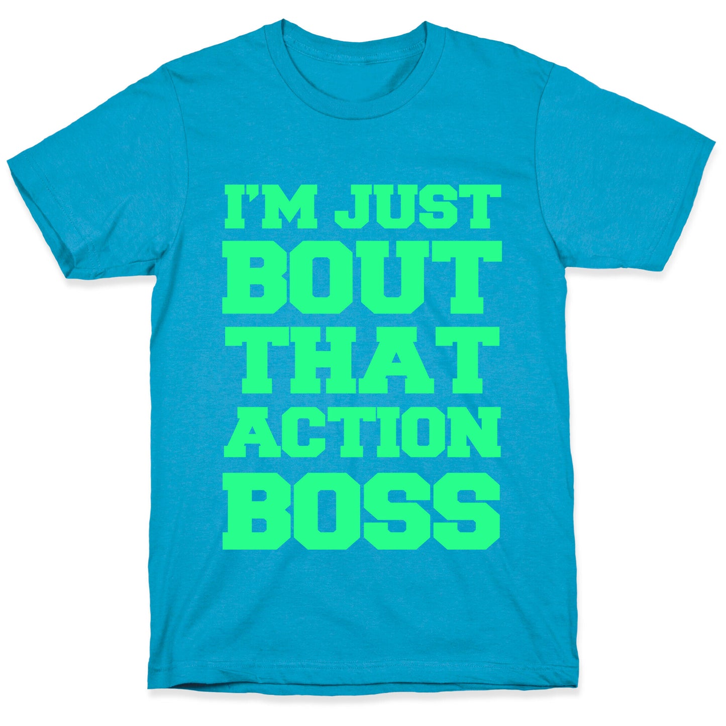 I'm Just Bout That Action Boss Unisex Triblend Tee