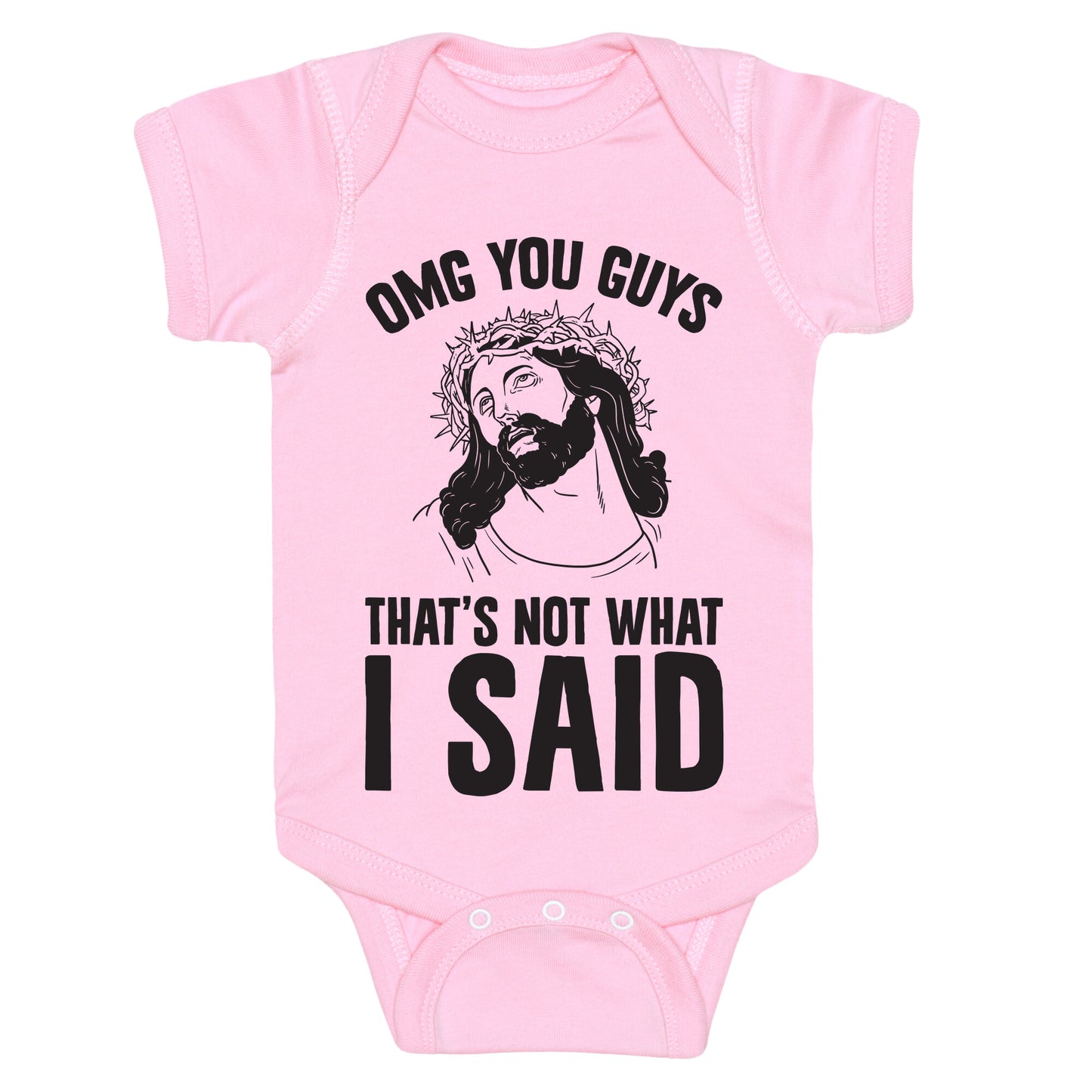OMG You Guys That's Not What I Said Baby One Piece