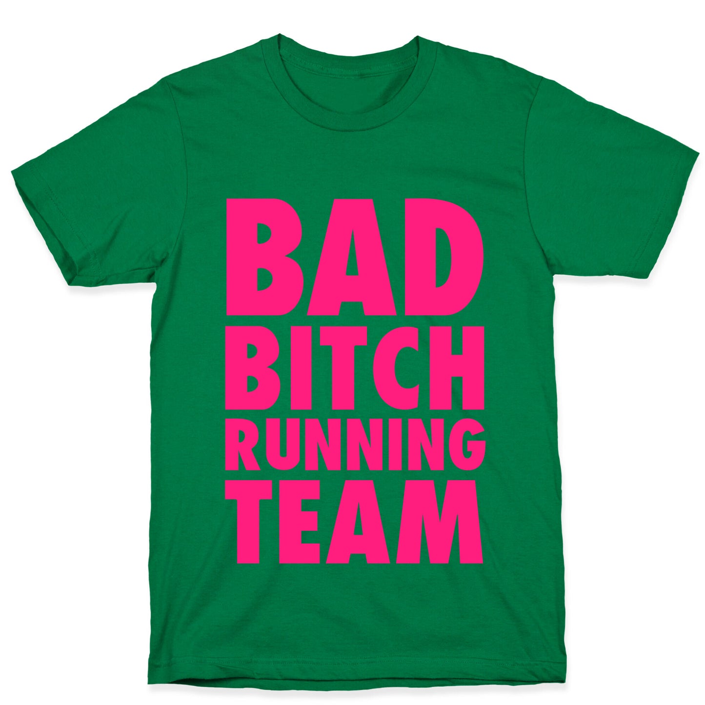Bad Bitch Running Team T-Shirt