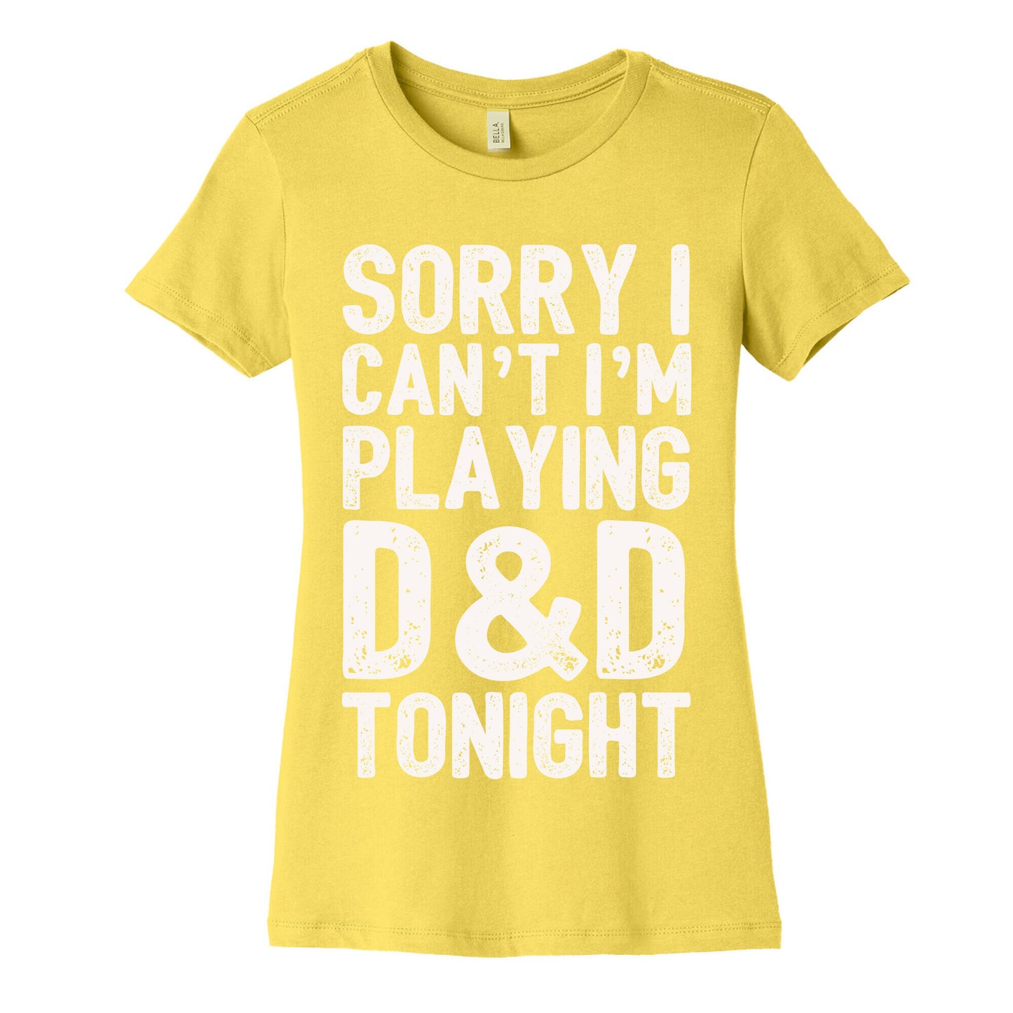 Sorry I Can't I'm Playing D&D Tonight Women's Cotton Tee