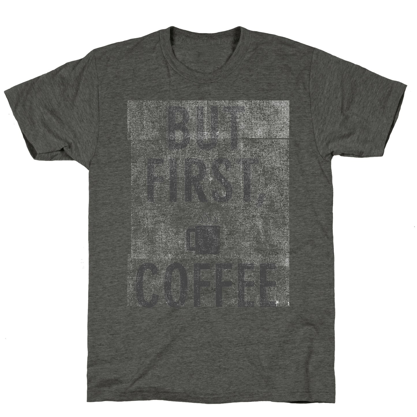 But First, Coffee Unisex Triblend Tee