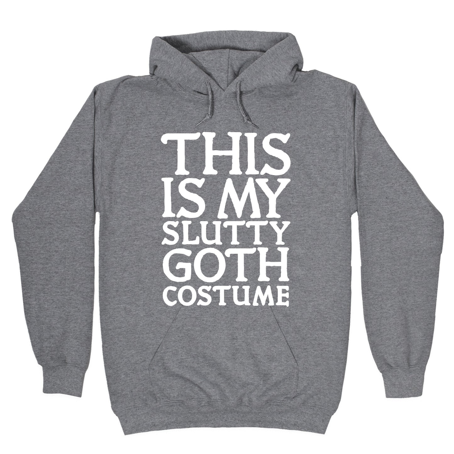 This is My Slutty Goth Costume Hoodie