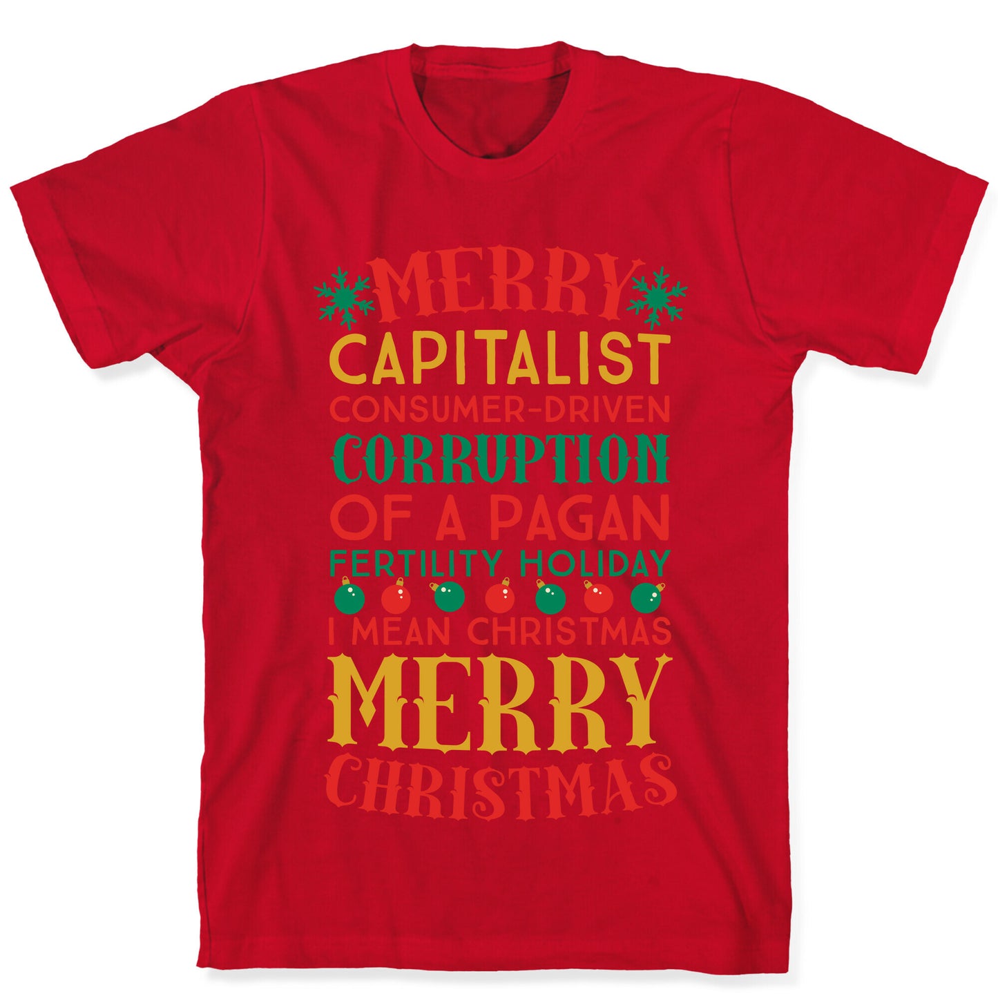 Merry Corruption Of A Pagan Holiday, I Mean Christmas T-Shirt