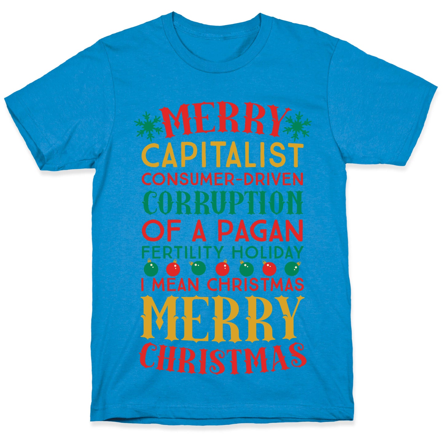 Merry Corruption Of A Pagan Holiday, I Mean Christmas T-Shirt