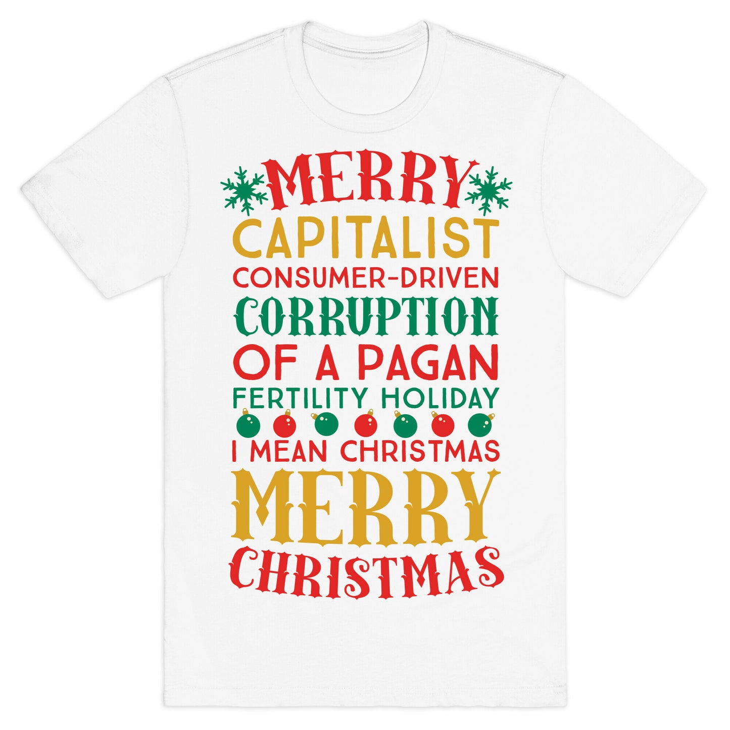 Merry Corruption Of A Pagan Holiday, I Mean Christmas T-Shirt