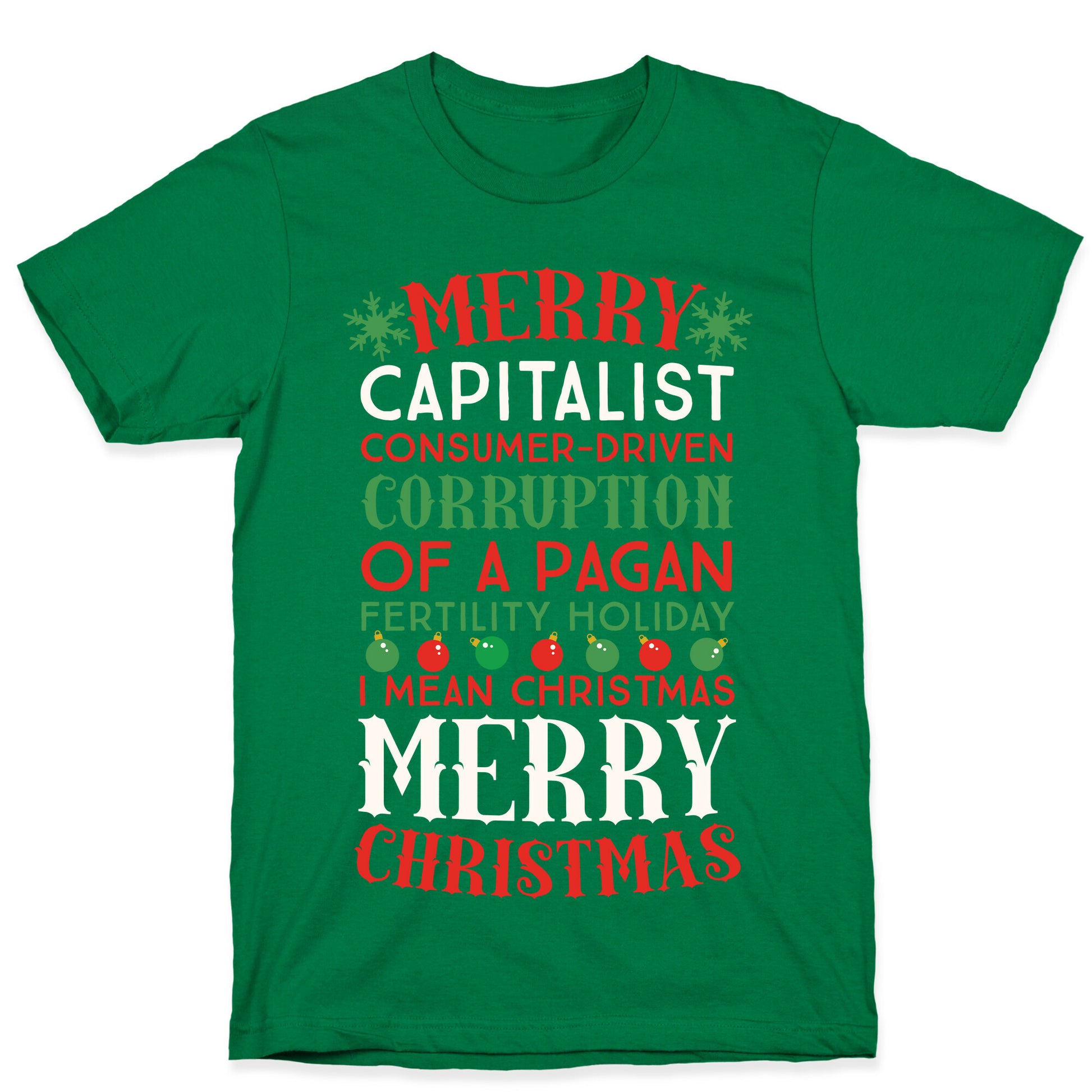 Merry Corruption Of A Pagan Holiday, I Mean Christmas T-Shirt
