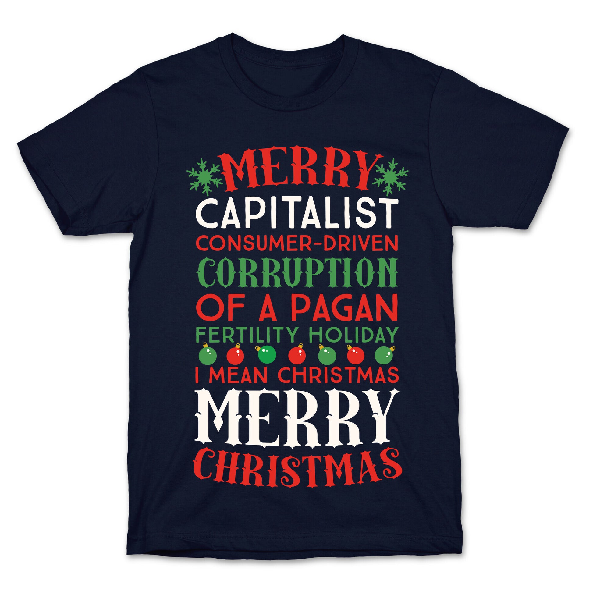 Merry Corruption Of A Pagan Holiday, I Mean Christmas T-Shirt