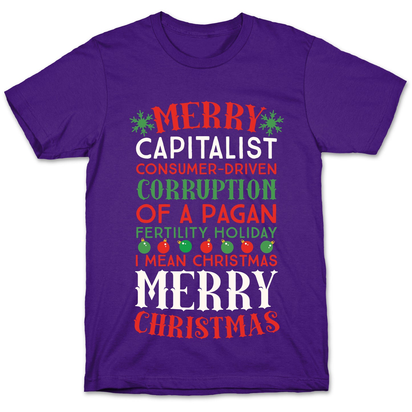 Merry Corruption Of A Pagan Holiday, I Mean Christmas T-Shirt
