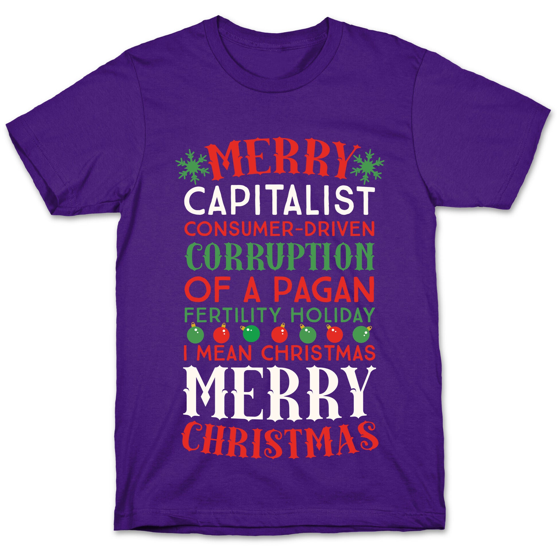 Merry Corruption Of A Pagan Holiday, I Mean Christmas T-Shirt