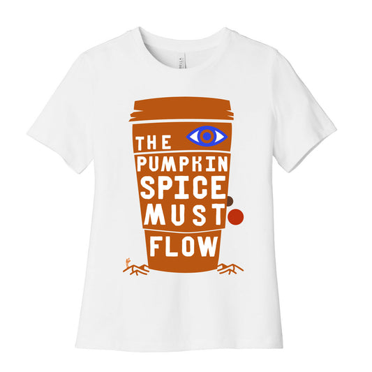 The Pumpkin Spice Must Flow Women's Cotton Tee