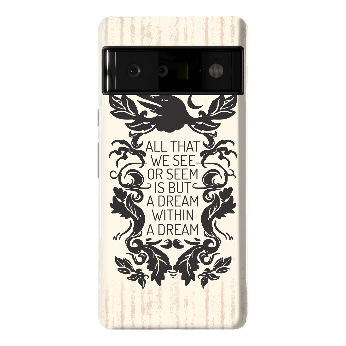 All That We See Or Seem Is But A Dream Within A Dream Phone Case