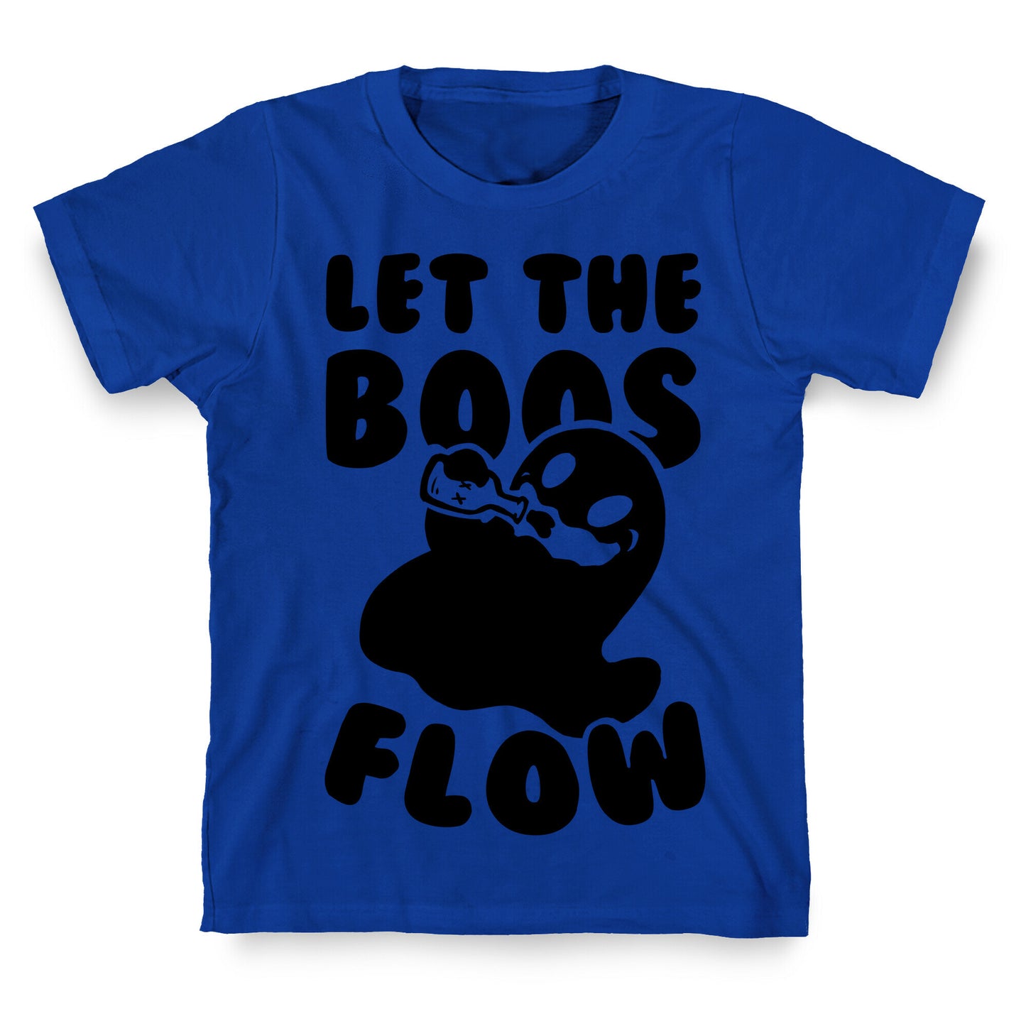 Halloween- Let the Boos Flow! T-Shirt