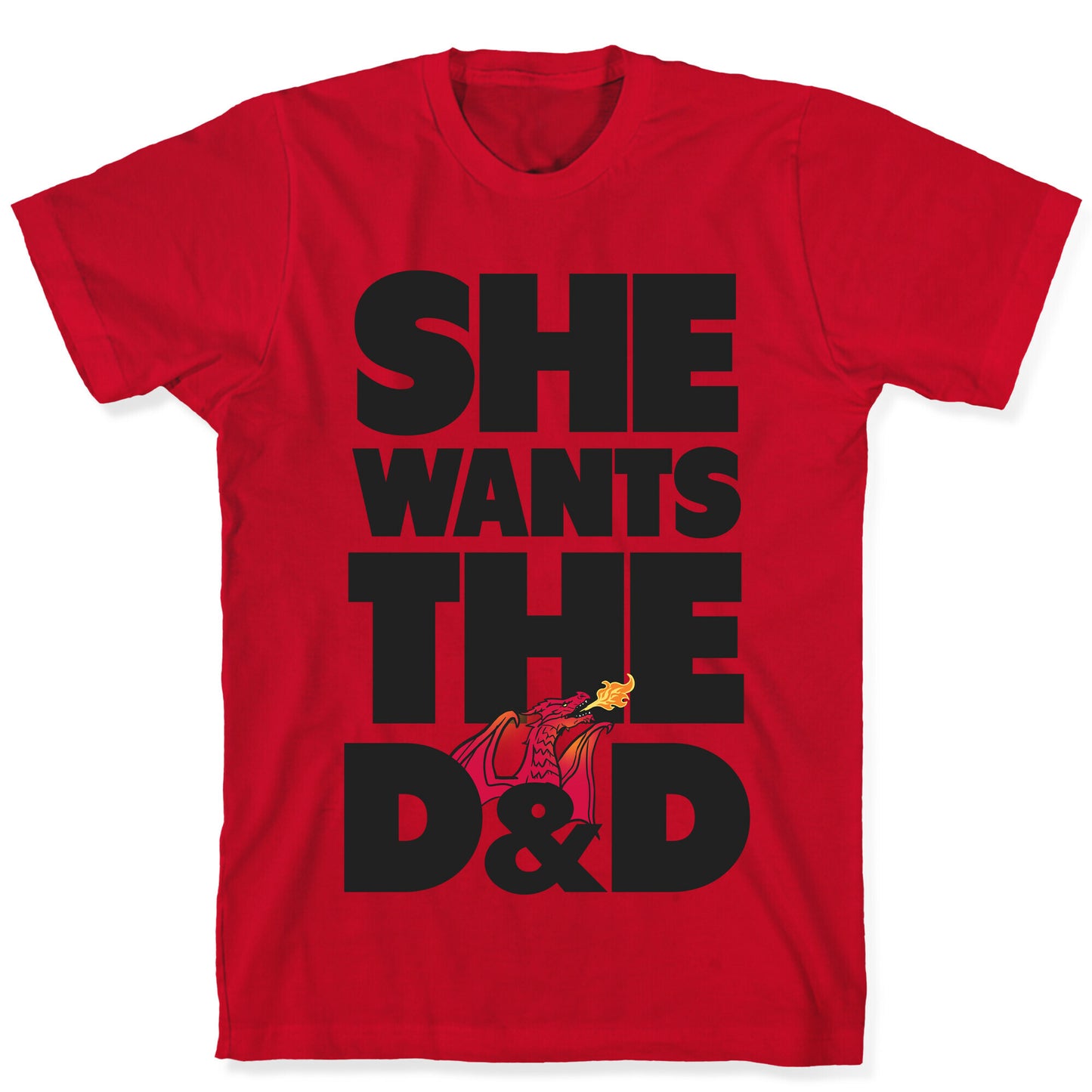 She Wants The D & D T-Shirt